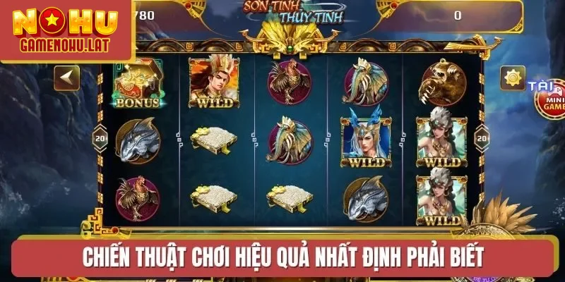 Chiến thuật chơi hiệu quả nhất định phải biết