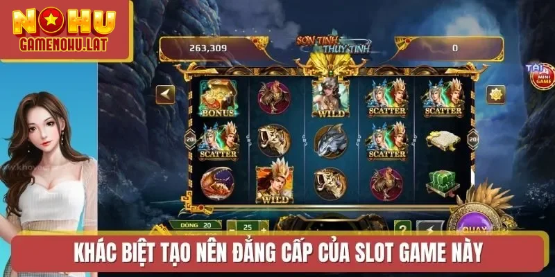 Khác biệt tạo nên đẳng cấp của slot game này