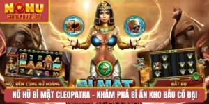 Nổ Hũ Bí Mật Cleopatra