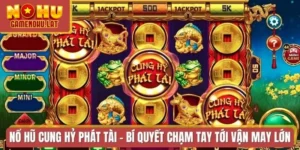 Nổ Hũ Cung Hỷ Phát Tài