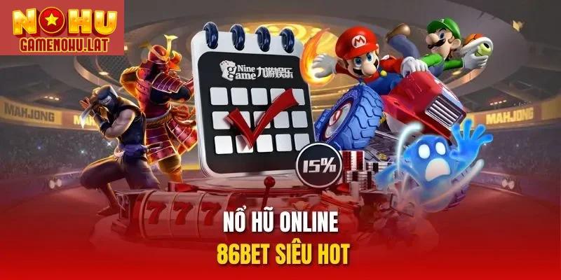 Nổ hũ online 86BET siêu hot