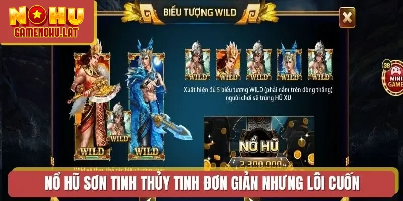 Nổ Hũ Sơn Tinh Thủy Tinh đơn giản nhưng lôi cuốn