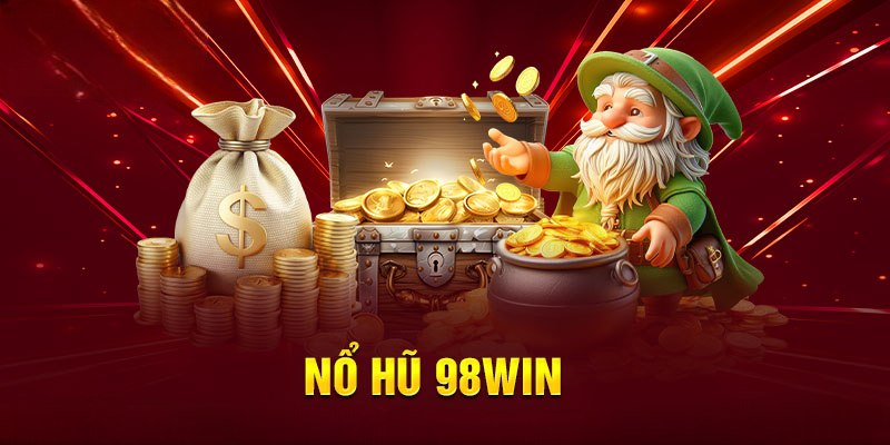 App nổ hũ 98WIN
